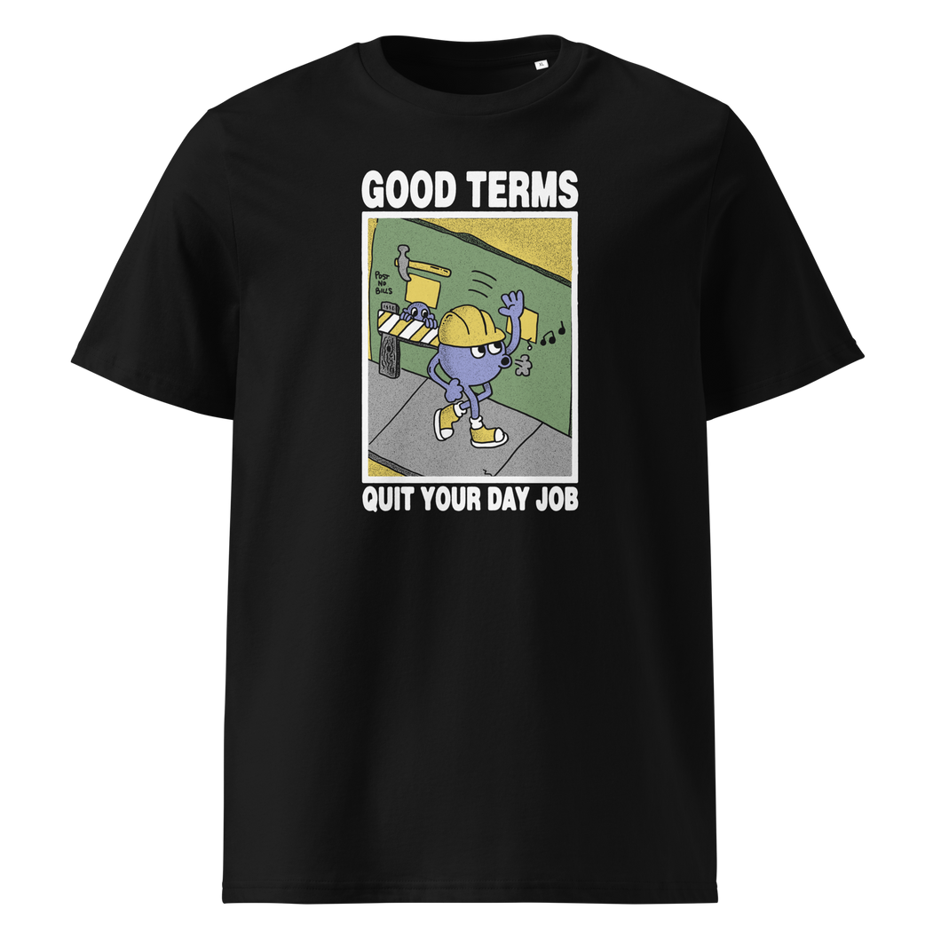 Quit Your Day Job T-Shirt (Big Sizes)